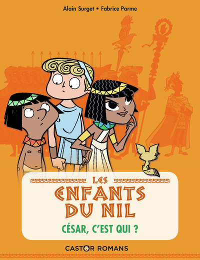 ENFANTS DU NIL - T02 - CESAR, C´EST QUI ? - CASTOR ROMANS