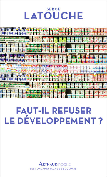 FAUT-IL REFUSER LE DEVELOPPEMENT ? - POCHE