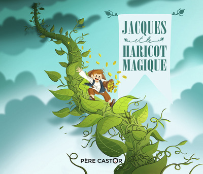 JACQUES ET LE HARICOT MAGIQUE