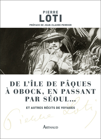DE L´ILE DE PAQUES A OBOCK, EN PASSANT PAR SEOUL... ET AUTRES RECITS DE VOYAGES