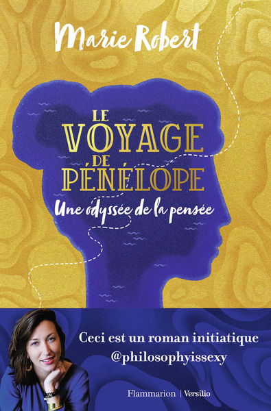 VOYAGE DE PENELOPE - UNE ODYSSEE DE LA PENSEE