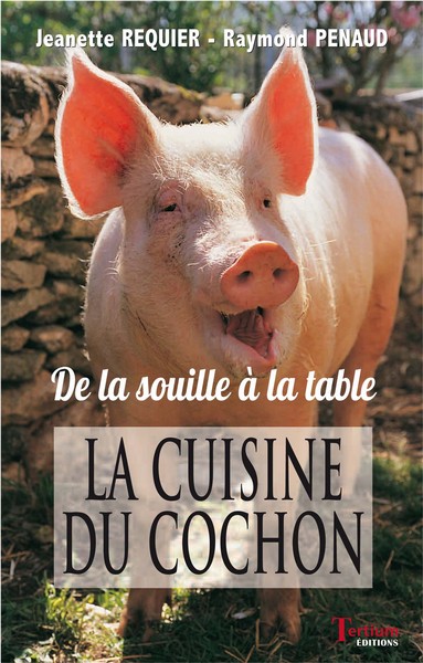 CUISINE DU COCHON  DE LA SOUILLE A LA TABLE