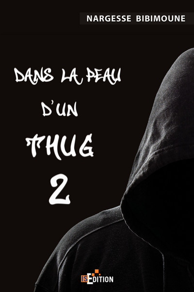 DANS LA PEAU D´UN THUG 2
