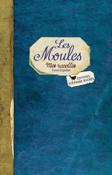 MOULES, MES RECETTES