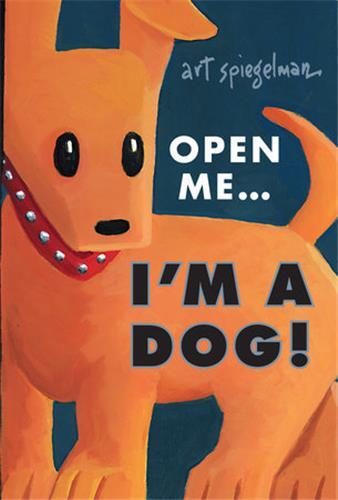 ART SPIEGELMAN OPEN ME...I´M A DOG /ANGLAIS