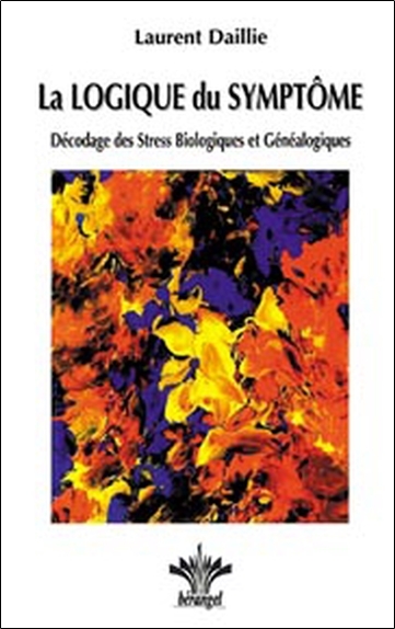 LOGIQUE DU SYMPTOME - DECODAGE DES STRESS BIOLOGIQUES ET GENEALOGIQUES