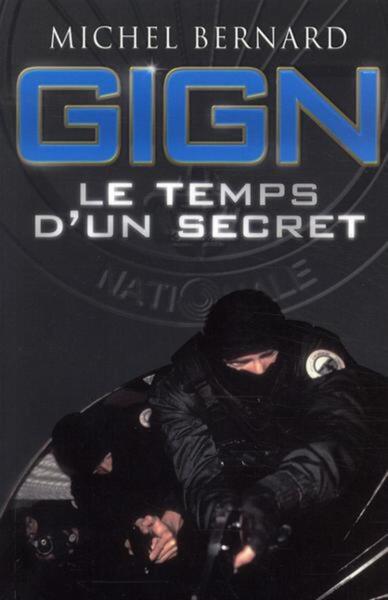 GIGN LE TEMPS D UN SECRET