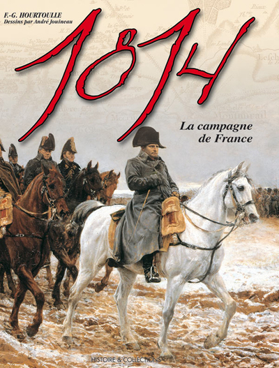 1814, LA CAMPAGNE DE FRANCE