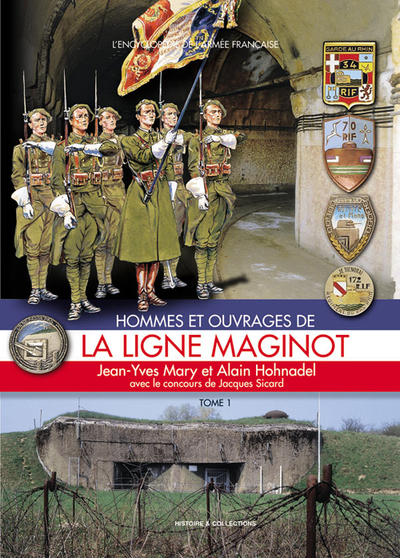 HOMMES ET OUVRAGES DE LA LIGNE MAGINOT T1