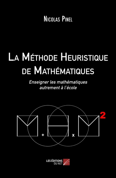 METHODE HEURISTIQUE DE MATHEMATIQUES - ENSEIGNER LES MATHEMATIQUES AUTRE