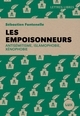 EMPOISONNEURS (LES) - ANTISEMITISME, ISLAMOPHOBIE, XENOPHOBIE