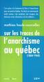 SUR LES TRACES DE L´ ANARCHISME AU QUEBEC (1860-1960)