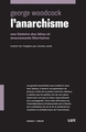 L´ANARCHISME  - UNE HISTOIRE DES IDEES ET MOUVEMENTS LIBER