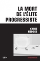 MORT DE L´ELITE PROGRESSISTE (LA)