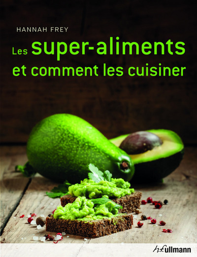 SUPERALIMENTS ET COMMENT LES CUISINER