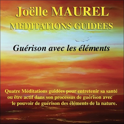 MEDITATIONS GUIDEES - GUERISON AVEC LES ELEMENTS - CD