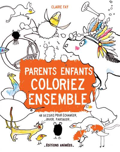 PARENTS, ENFANTS, COLORIEZ ENSEMBLE