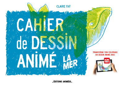 CAHIER DE DESSIN ANIME LA MER