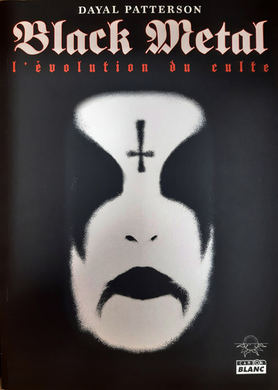 BLACK METAL - L´EVOLUTION DU CULTE