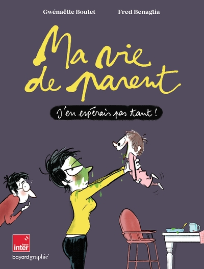 MA VIE DE PARENT - J´EN ESPERAIS PAS TANT !