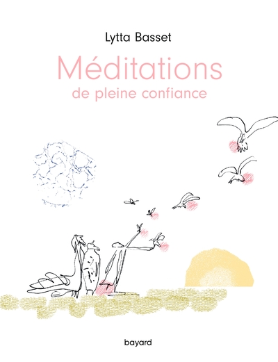 MEDITATIONS DE PLEINE CONFIANCE