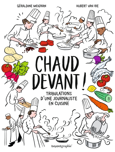 CHAUD DEVANT ! - LES TRIBULATIONS D´UNE JOURNALISTE EN CUISINE