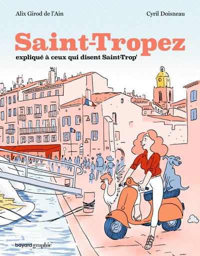 SAINT-TROPEZ EXPLIQUE A CEUX QUI DISENT SAINT-TROP´