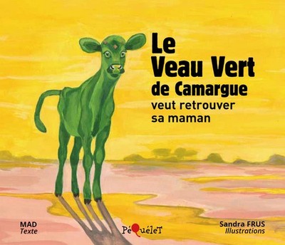 VEAU VERT DE CAMARGUE - VEUT RETROUVER SA MAMAN