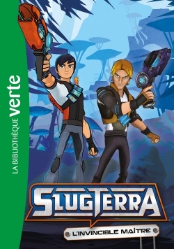 SLUGTERRA 08 - L´INVINCIBLE MAITRE
