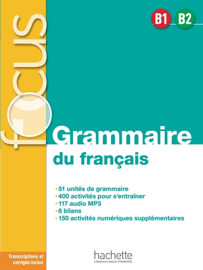 FOCUS - GRAMMAIRE DU FRANCAIS (B1-B2)