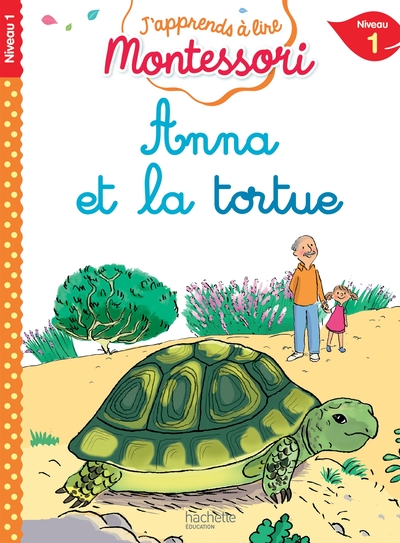 ANNA ET LA TORTUE, NIVEAU 1 - J´APPRENDS A LIRE MONTESSORI