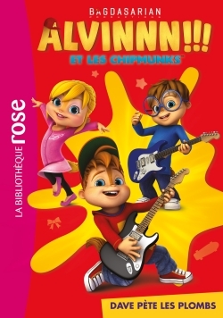 ALVIN ET LES CHIPMUNKS 04 - DAVE PETE LES PLOMBS