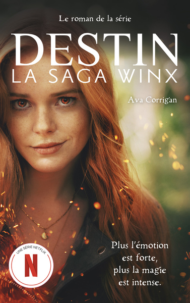 WINX CLUB SAGA - T01 - DESTIN : LA SAGA WINX - LE ROMAN OFFICIEL DE LA SERI