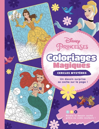 DISNEY PRINCESSES - COLORIAGES MAGIQUES - CERCLES MYSTERES