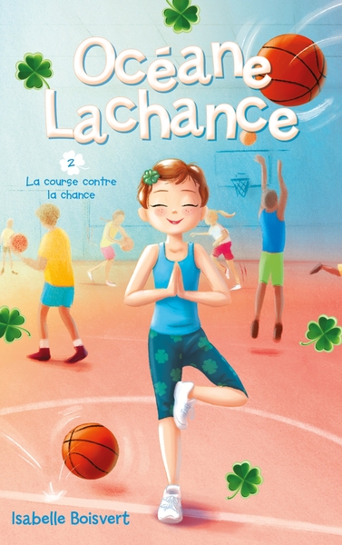 OCEANE LACHANCE - TOME 2 - LA COURSE CONTRE LA CHANCE