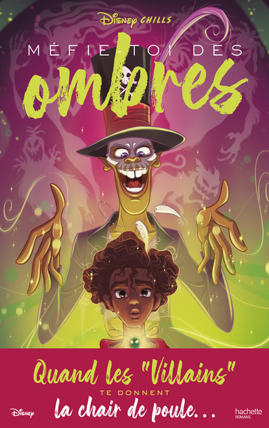 DISNEY CHILLS - TOME 2 - MEFIE-TOI DES OMBRES - QUAND LES VILLAINS TE DONNE