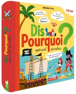 DIS POURQUOI SPECIAL PIRATES - LIVRE ANIME