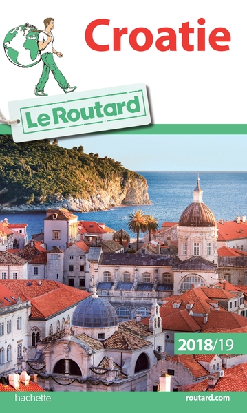 GUIDE DU ROUTARD CROATIE 2018/19