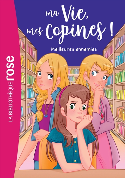 MA VIE, MES COPINES - T19 - MA VIE, MES COPINES 19 - MEILLEURES ENNEMIES