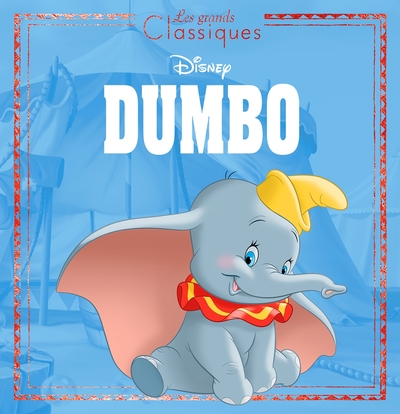 DUMBO - LES GRANDS CLASSIQUES DISNEY