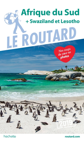GUIDE DU ROUTARD AFRIQUE DU SUD 2019 - (+ SWAZILAND ET LESOTHO)