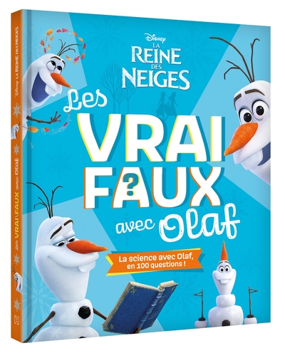 REINE DES NEIGES 2 - LES VRAI / FAUX AVEC OLAF - LA SCIENCE AVEC OLAF EN 100 QUESTIONS ! - DISNEY