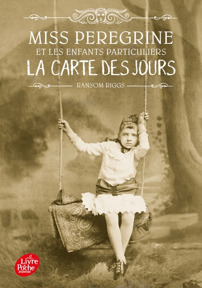 MISS PEREGRINE - TOME 4 - LA CARTE DES JOURS