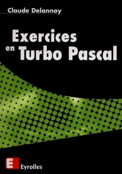 EXERCICES EN TURBO PASCAL