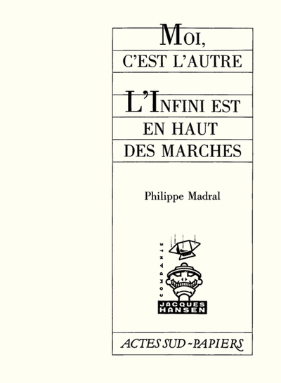 MOI, C'EST L'AUTRE L'INFINI EST EN HAUT DES MARCHES