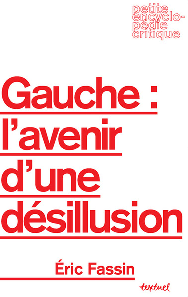 GAUCHE : L´AVENIR D´UNE DESILLUSION