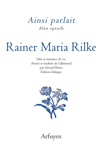 AINSI PARLAIT RAINER MARIA RILKE