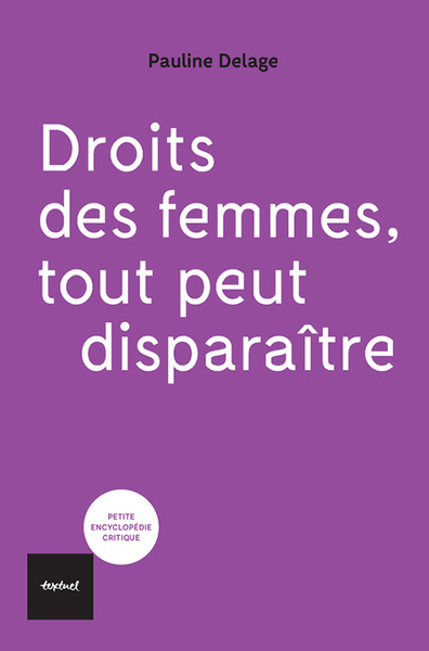 DROITS DES FEMMES, TOUT PEUT DISPARAITRE