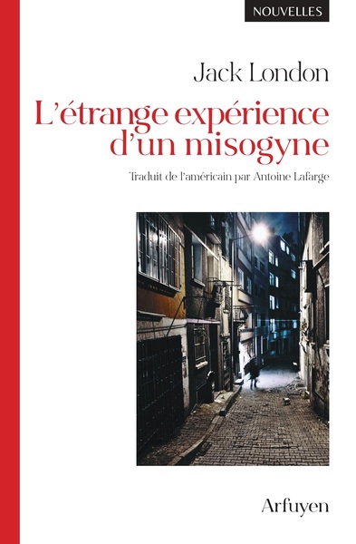L´ETRANGE EXPERIENCE D´UN MISOGYNE - NOUVELLES