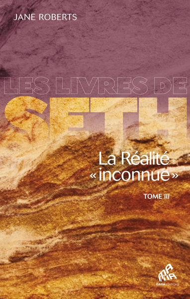 REALITE INCONNUE TOME III - LES LIVRES DE SETH